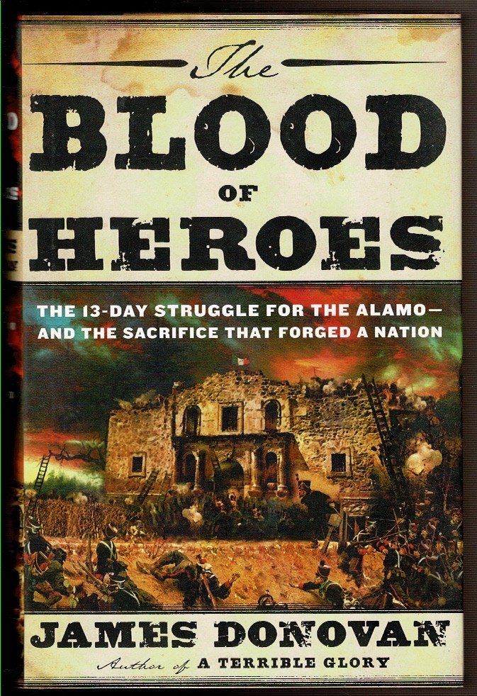 THE BLOOD OF HEROES by Donovan, James. 2012 inscribed 1st edition, DJ.