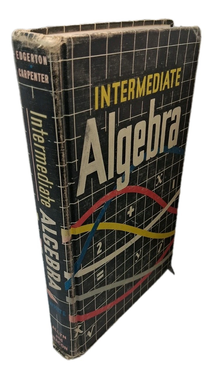 Intermediate Algebra 1957 Myron R. White Engineering Math