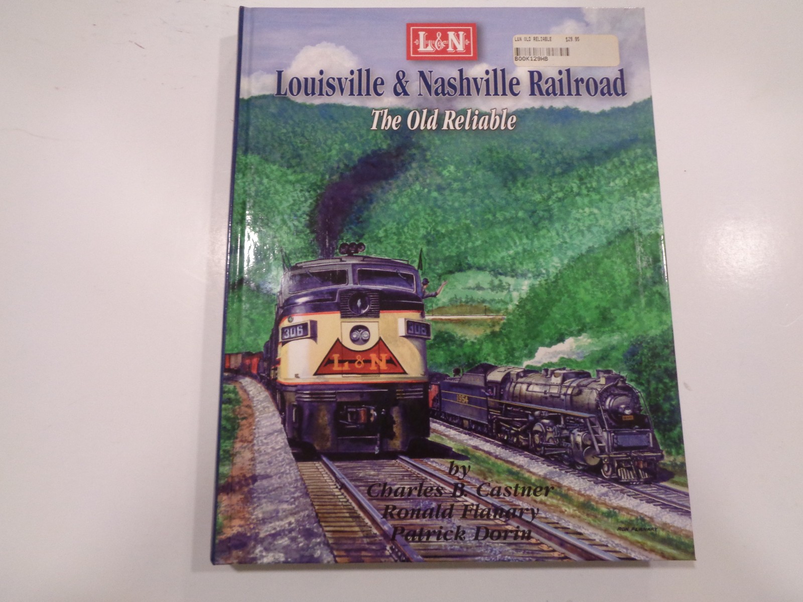 Louisville & Nashville Railroad “The Old Reliable” 1996 L&N History Book