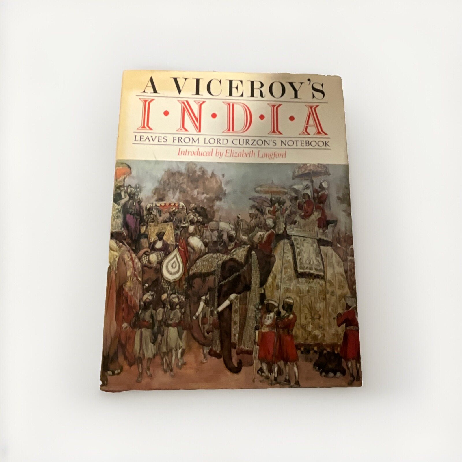 A Viceroy’s India: Leaves From Lord Curzon’s Notebook – Marquess Curzon 1984