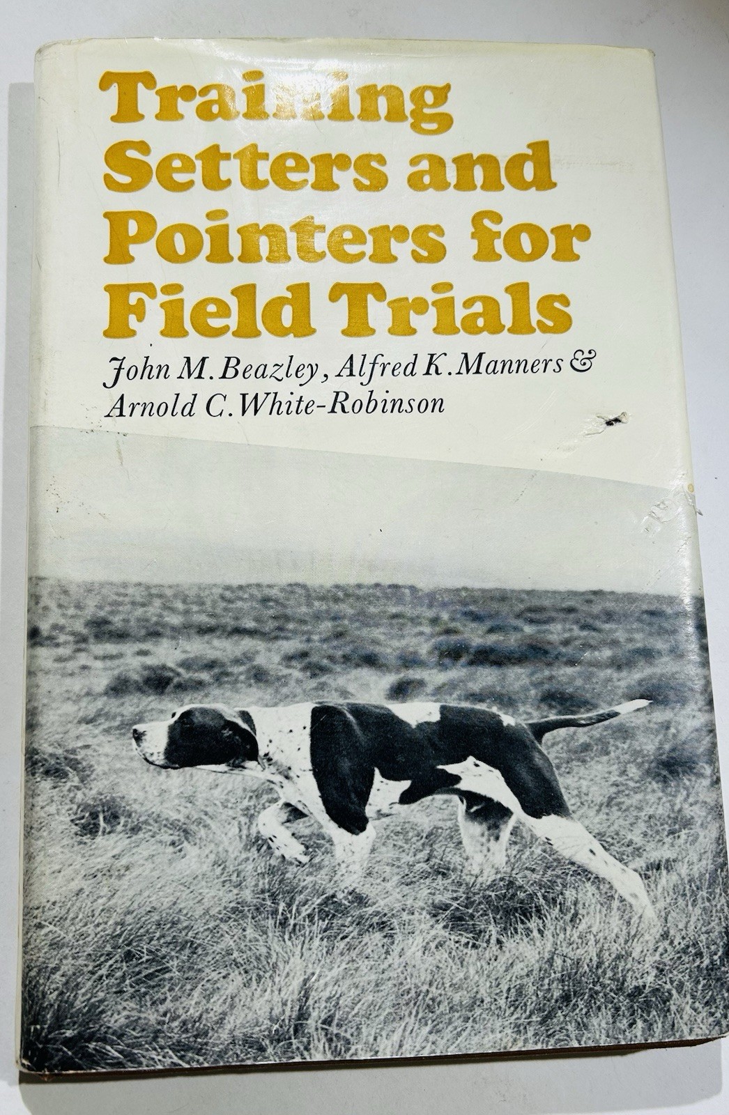 Training Setters and Pointers for Field Trials by John Beazley HC with DJ 1974