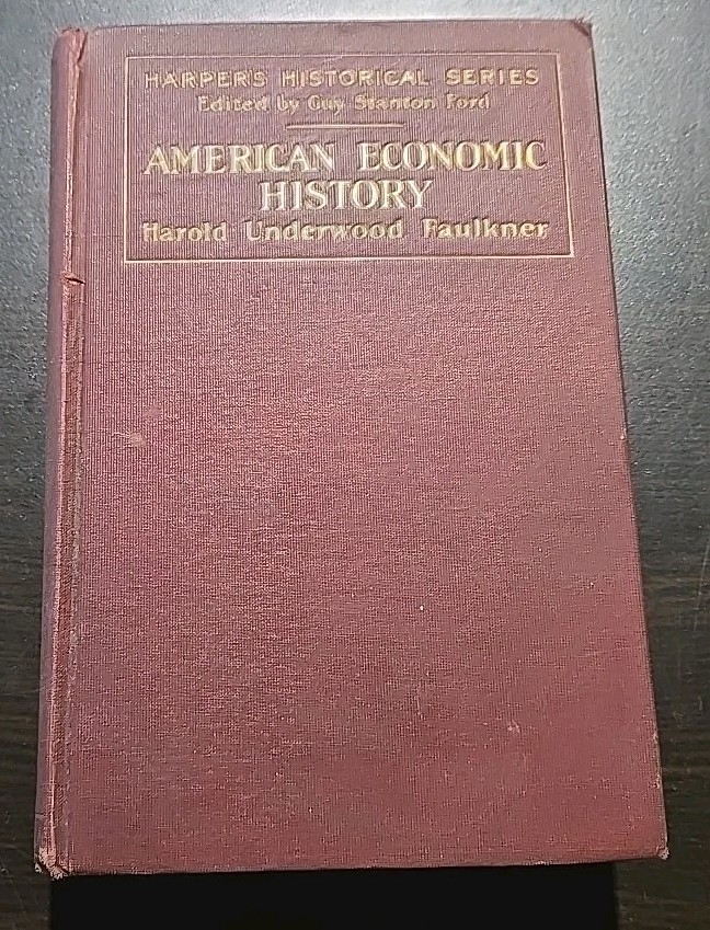 American Economic History by Harold Underwood Faulkner 1927 6th Printing