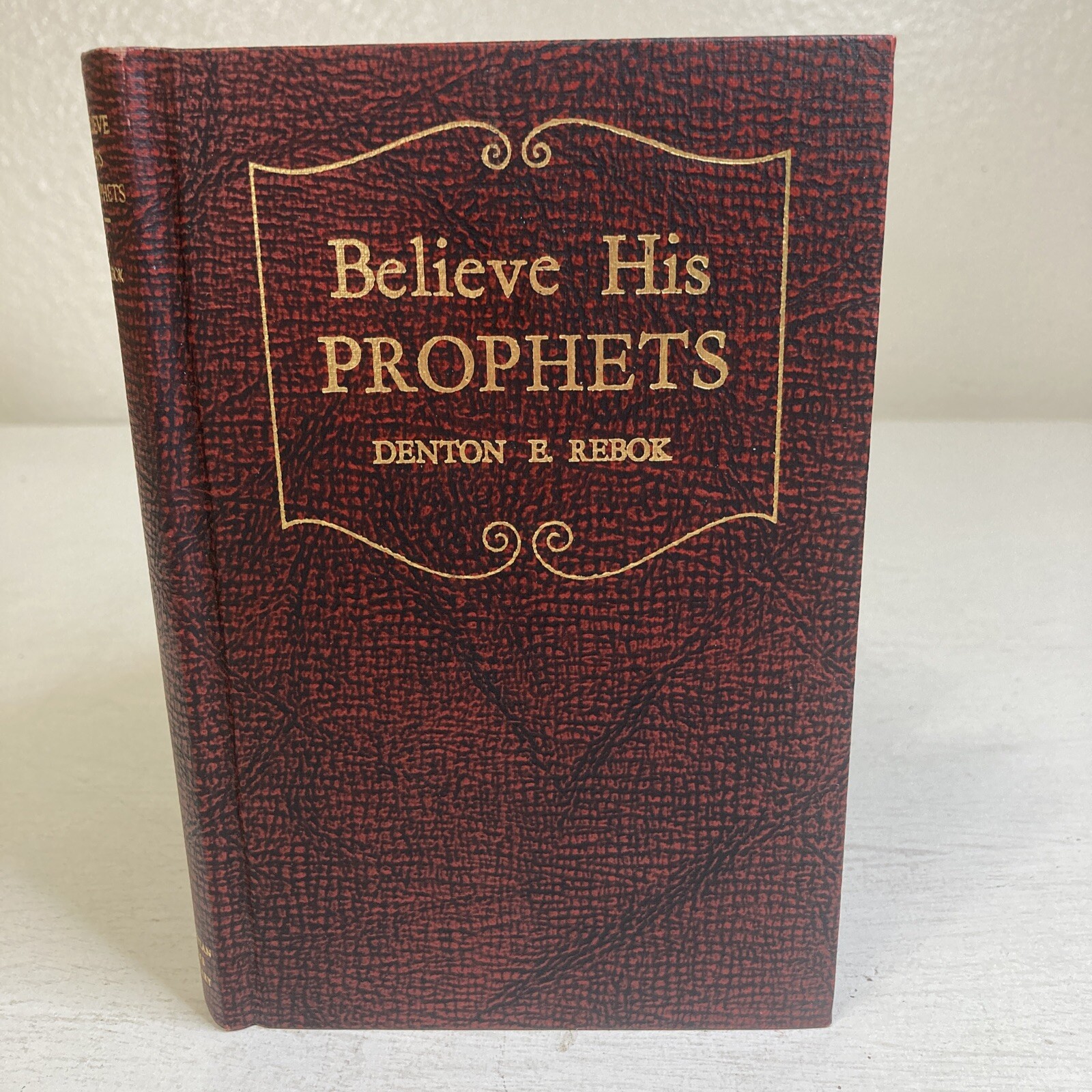 Believe His Prophets Hardcover Book 1956 By Denton E Rebok The review and herald