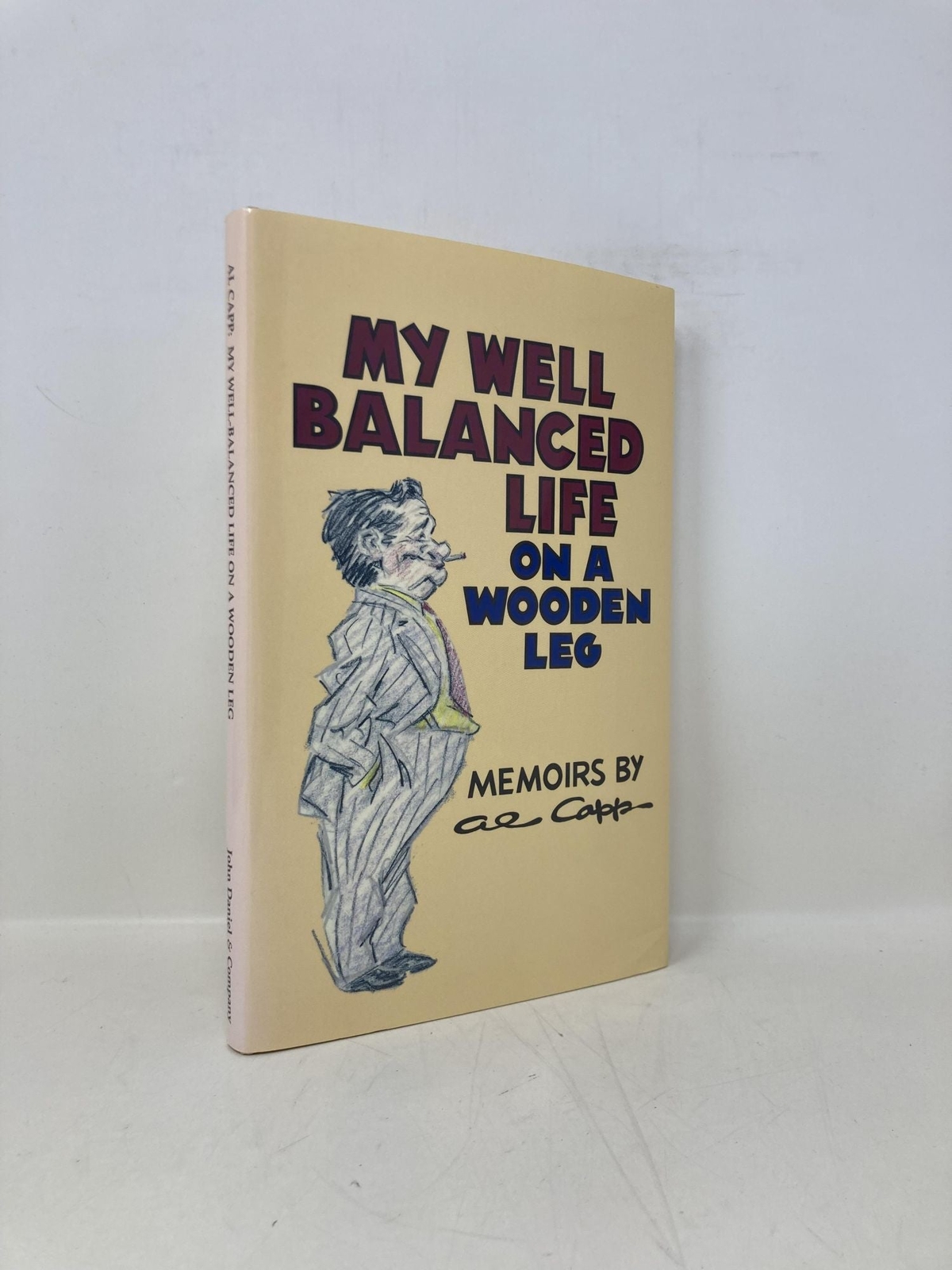 My Well Balanced Life On A Wooden Leg by Al Capp First 1st Edition LN HC