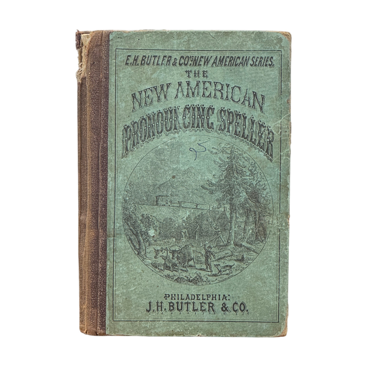 1872 E. H. BUTLER. The New American Pronouncing Speller VINTAGE HC