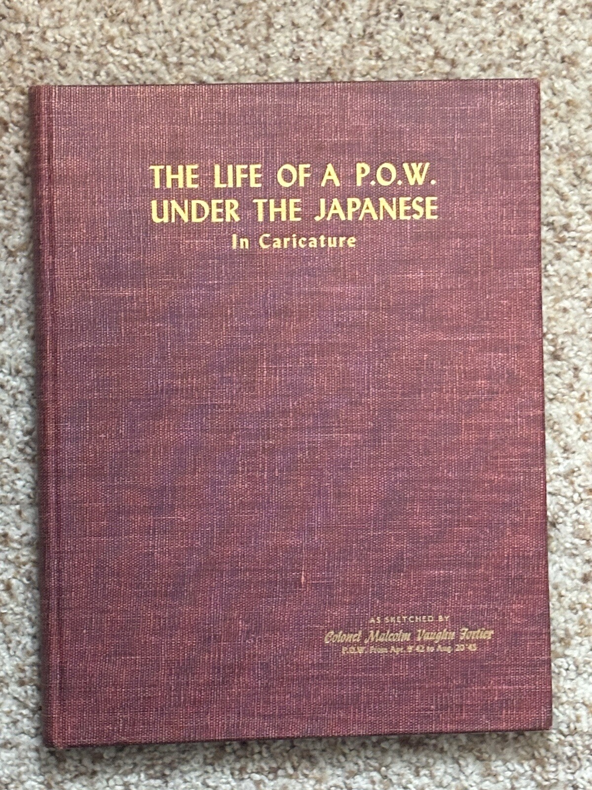 Wainwright signed The Life of a P.O.W. Under the Japanese in Caricature Book