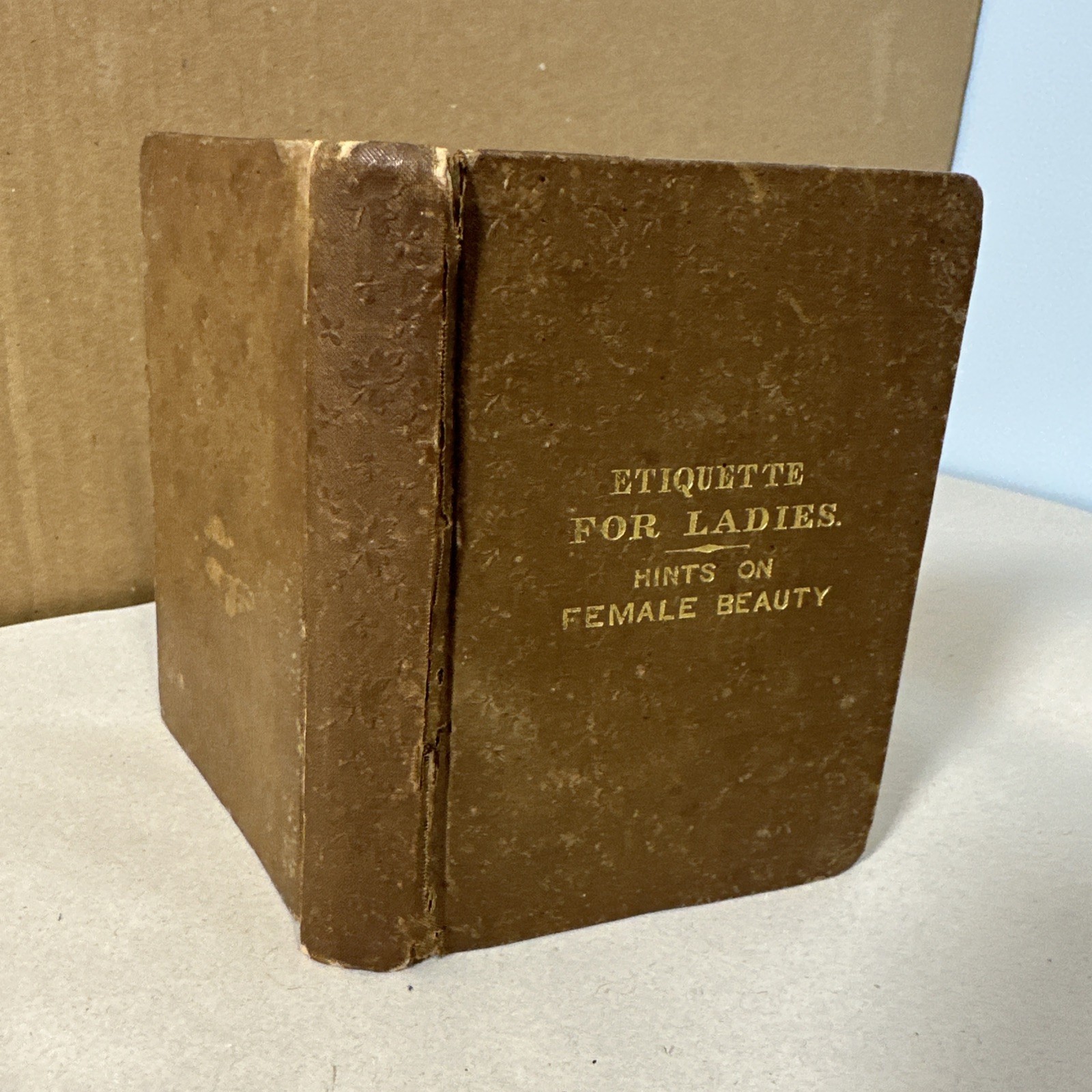 Etiquette For Ladies Hints On Female Beauty 1838 First Edition Book RARE