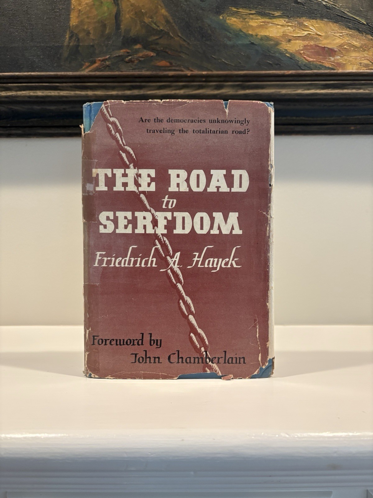 F.A. Hayek/ The Road to Serfdom 1944 1st US Edition 3rd Impression Chicago HC/DJ