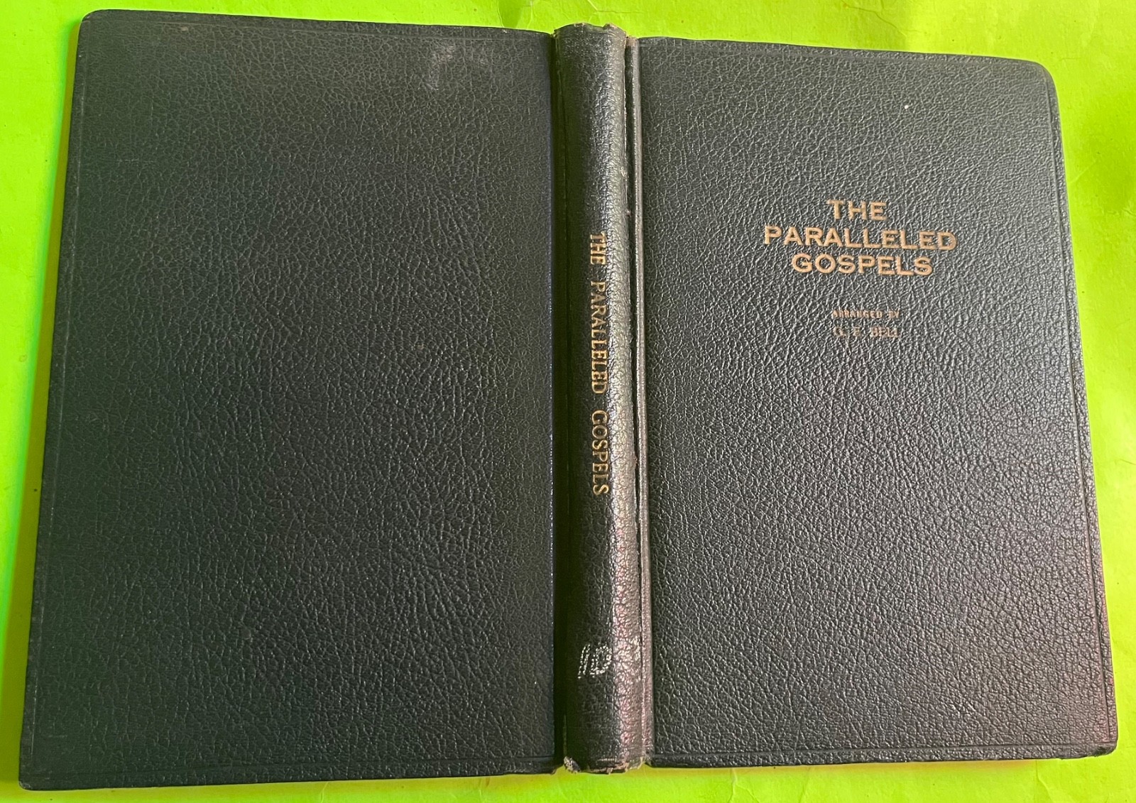 Vtg The Paralleled Gospels: A Simplified Harmony by G. E. Bell (HC 1935)