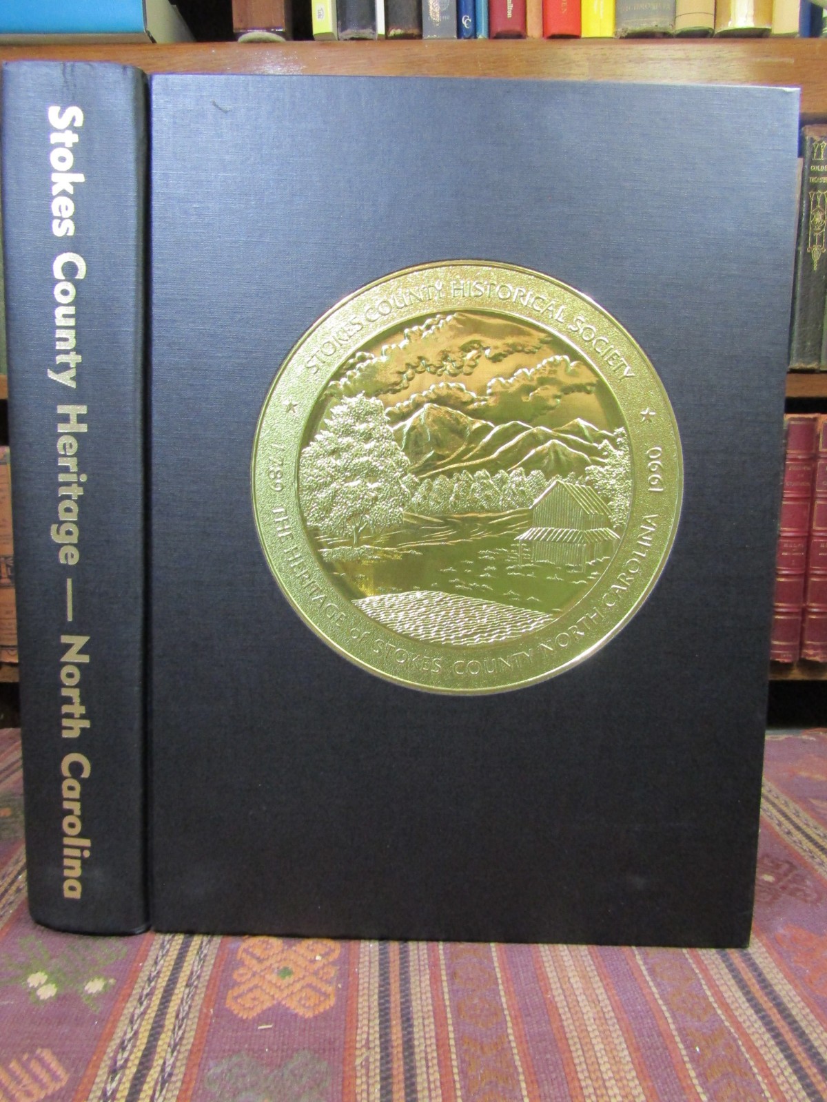 1990 THE HERITAGE OF STOKES COUNTY NORTH CAROLINA VOL. II History Genealogy Book