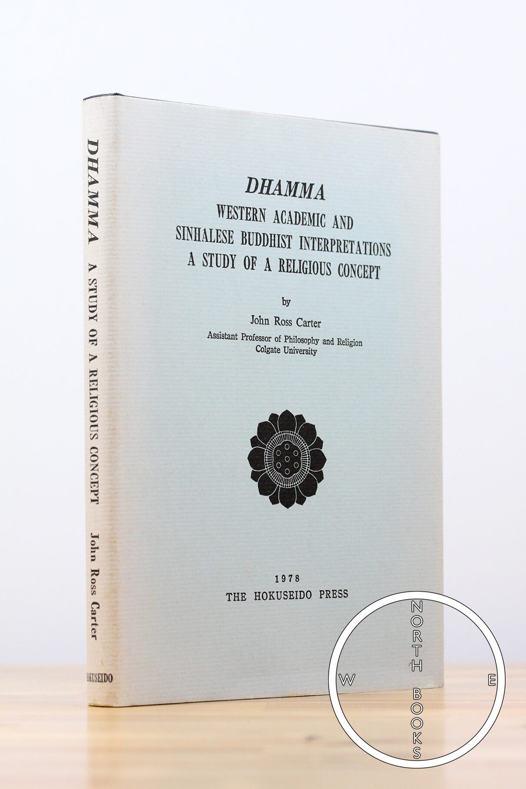 John Ross Carter / Dhamma Western Academic and Sinhalese Buddhist 1st ed 1978