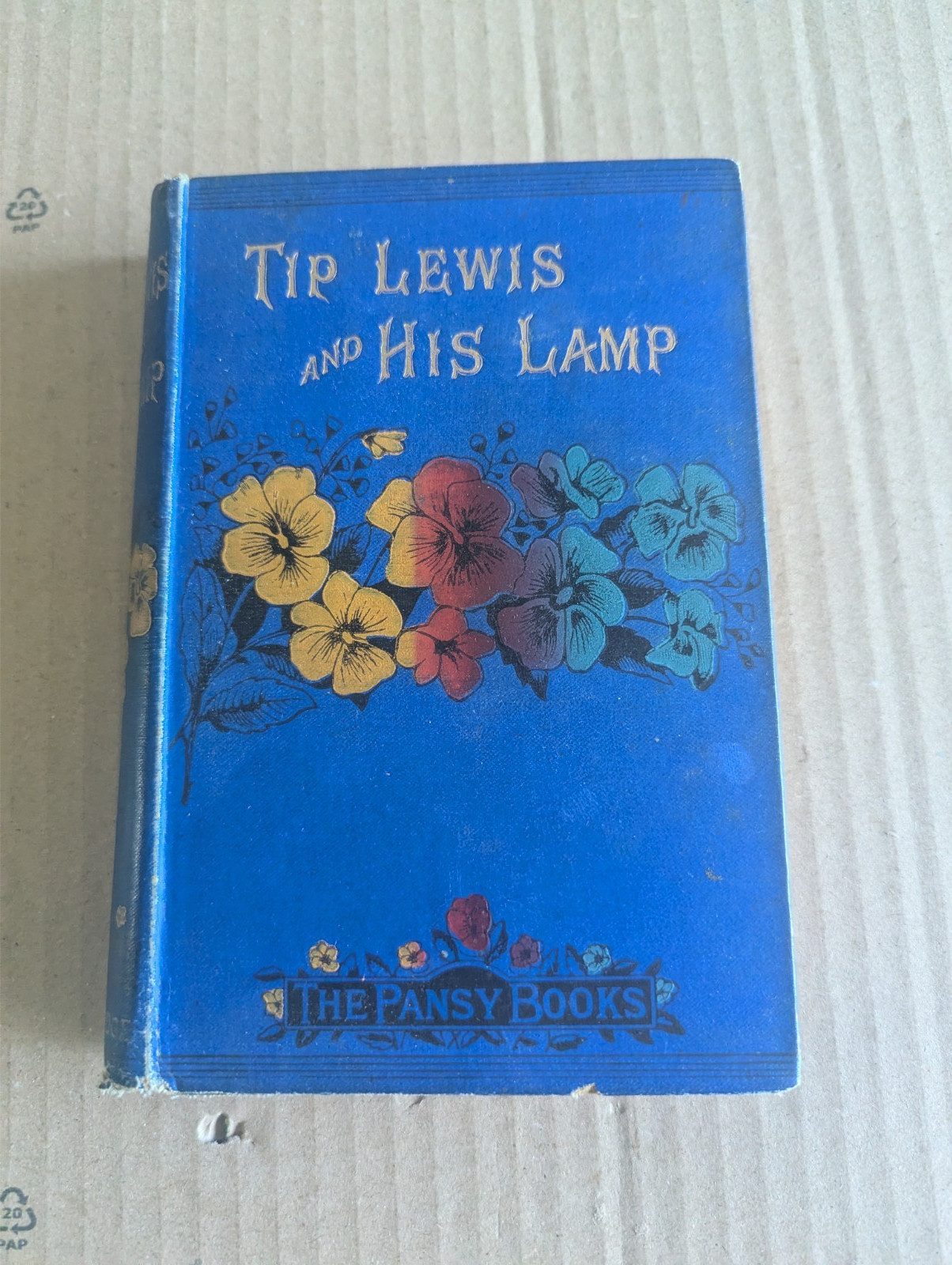 Tip Lewis and His Lamp, by Pansy – George Routledge & Sons – 1891