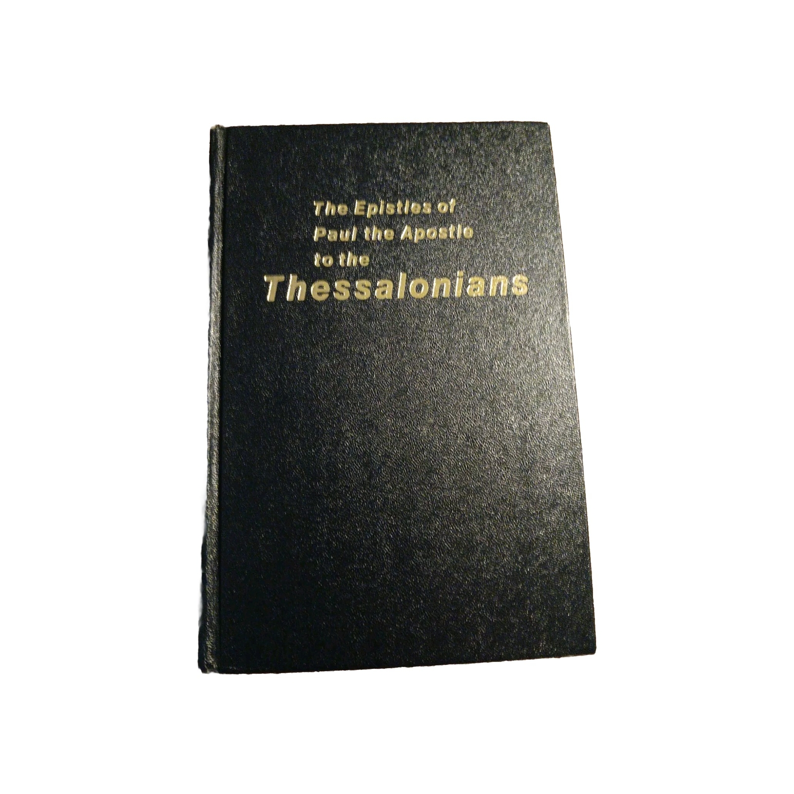 The Epistles of Paul the Apostle to the Thessalonians Vintage Hardcover No Jacke