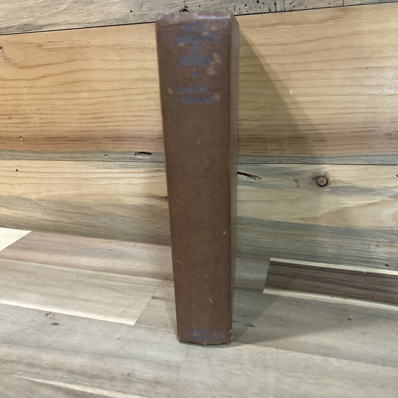 With Lawrence in Arabia Lowell Thomas 1924 HC Garden City 1st ed. Rare! IVGC!!!