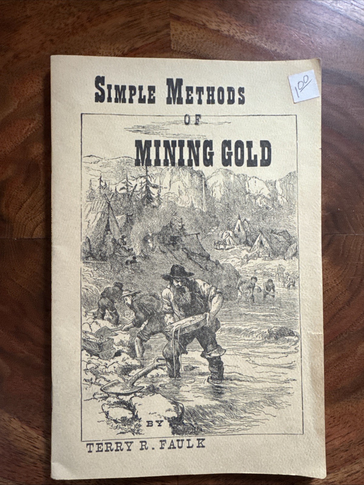 Vintage Pamphlet Simple Methods of Mining Gold 1969 By Terry R. Faulk 8.5”x5.5”