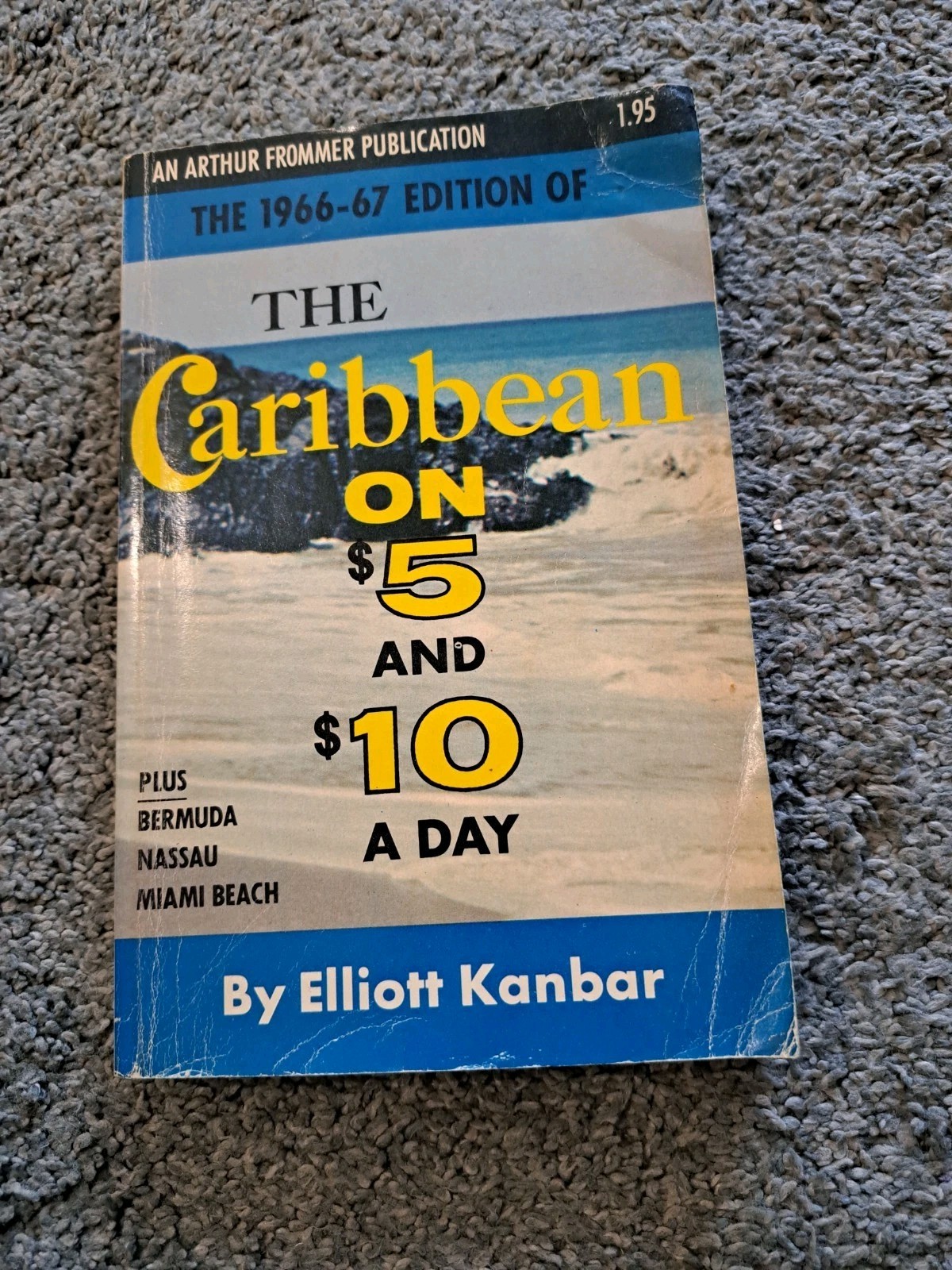 The Caribbean on $5 and $10 a Day Elliott Kanbar Arthur Frommer 1966-67 Edition