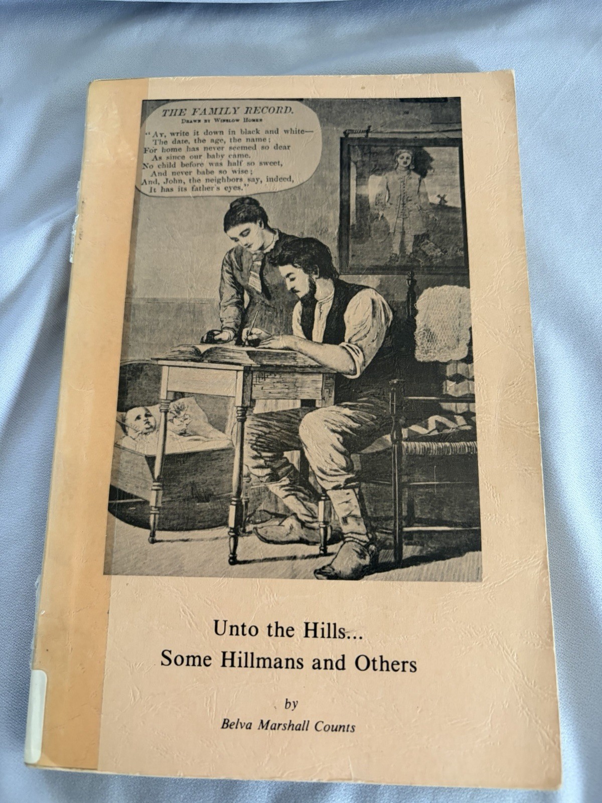 Unto The Hills SOME HILLMANS AND OTHERS Belva Counts GENEALOGY Carrico WELLS PB