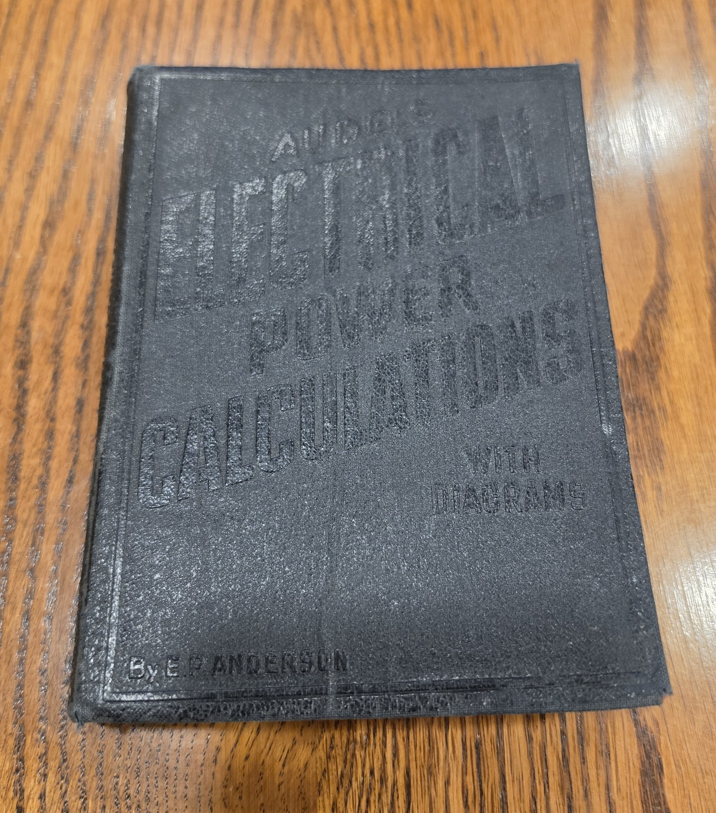 Vintage Audels Electrical Power Calculations With Diagrams by E.P. Anderson 1957