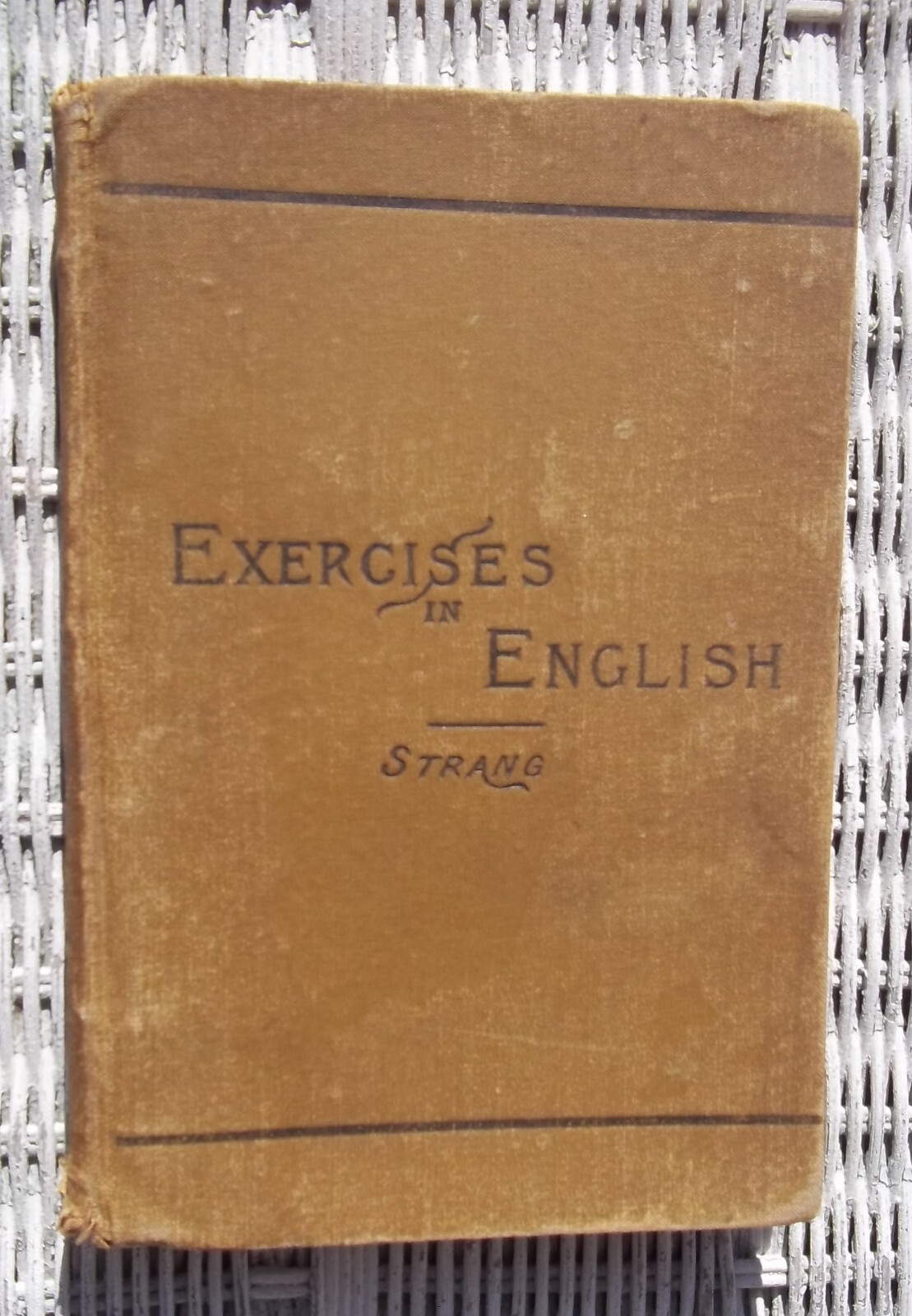 EXERCISES IN ENGLISH BY H. I. STRANG, B. A., D. C. HEATH & CO., 1888 (1096)