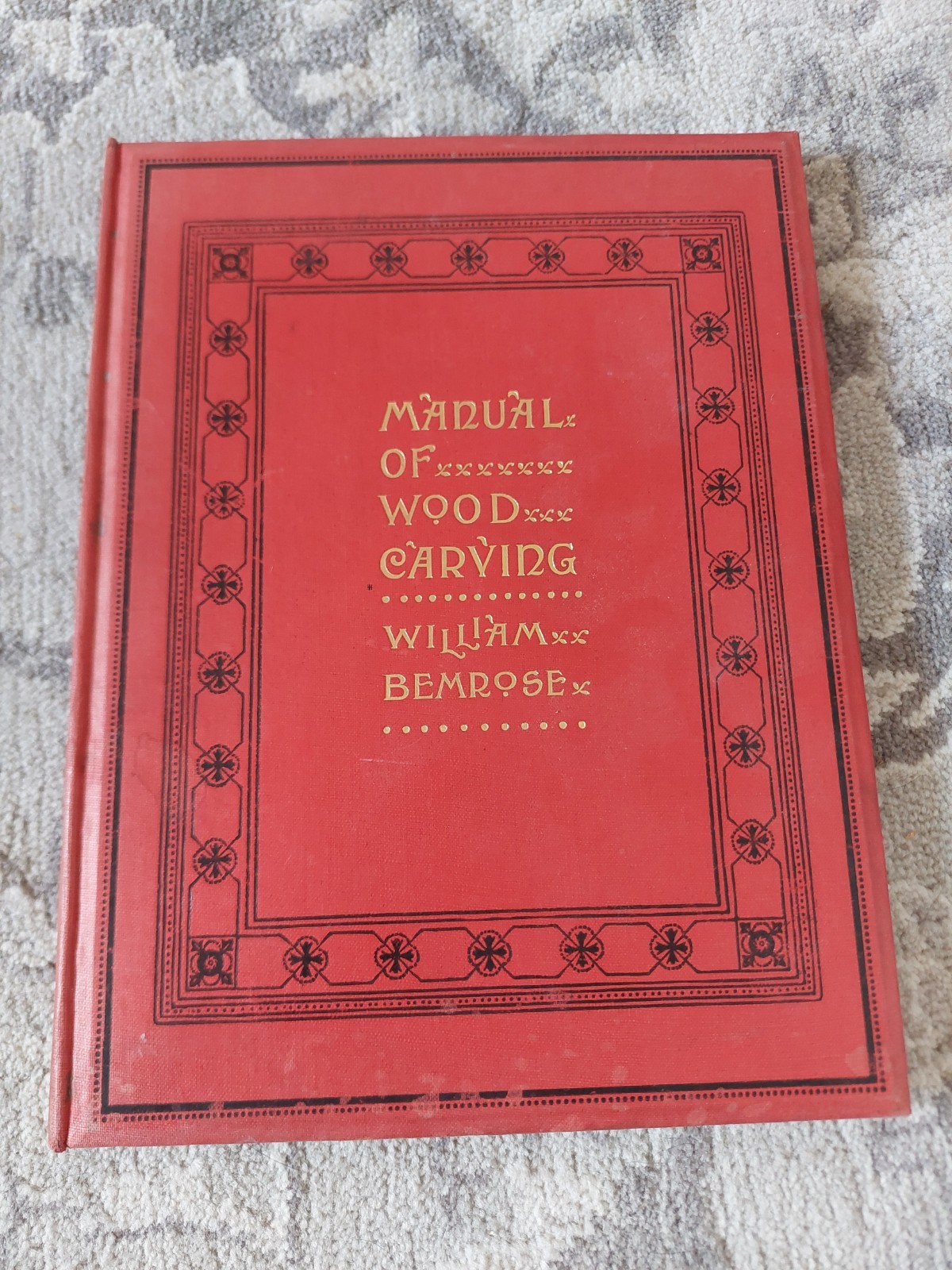 Manual Of Wood Carving William Bemrose 22nd Edition 1906 Hardback