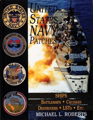 United States Navy Patches Series: Volume V: SHIPS: Battleships/Cruisers/Destroy
