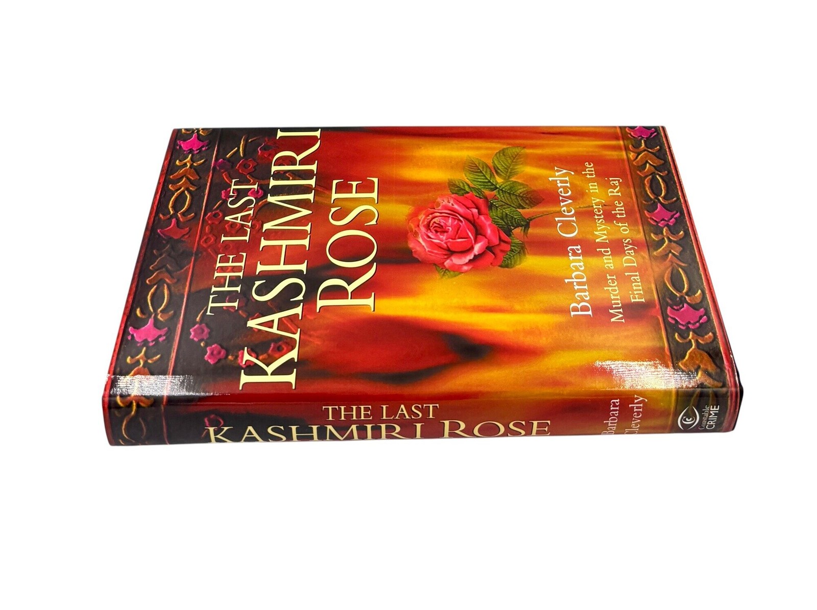 Barbara CLEVERLY / The Last Kashmiri Rose Signed 1st Edition 2001