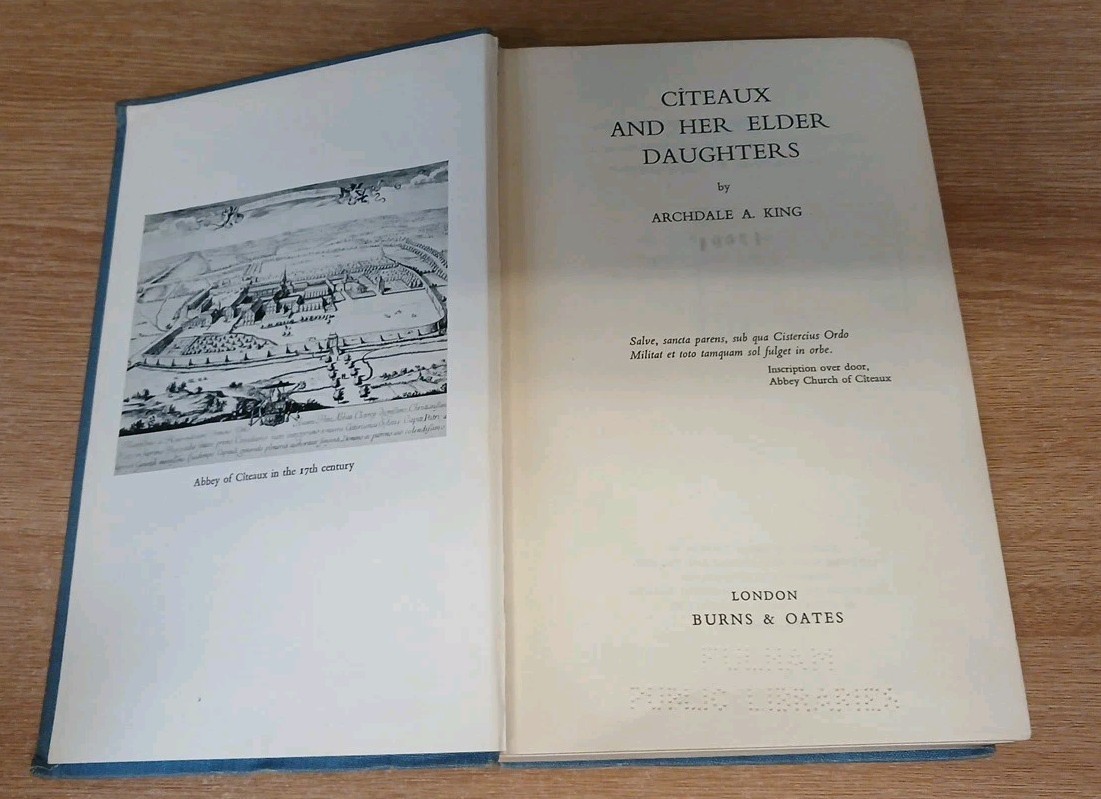 Citeaux And Her Elder Daughters By Archdale A King, Burns & Oates Hardcover 1954