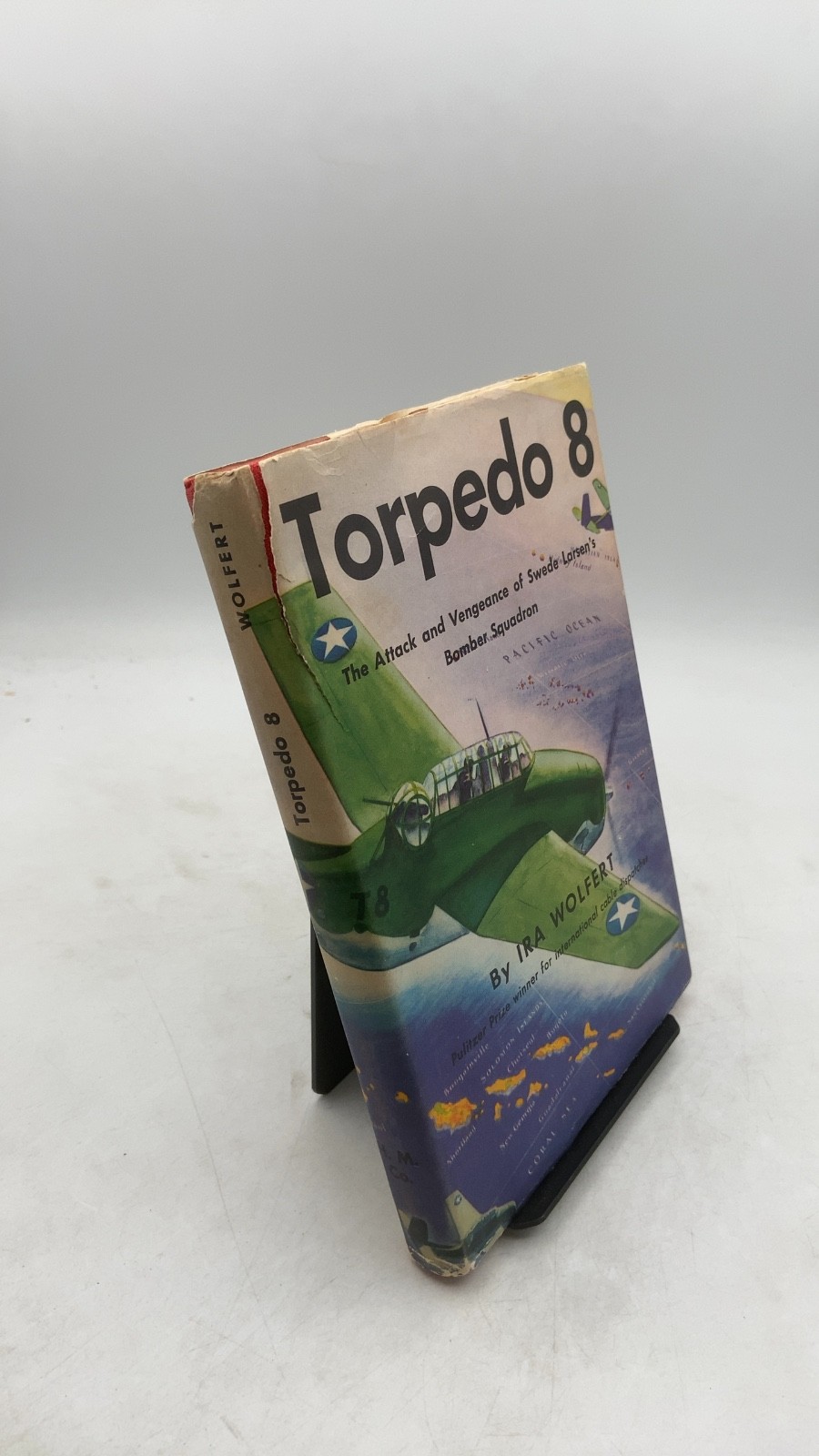 Torpedo 8: The Story of Swede Larsen’s Bomber Squadron Ira Wolfert Hardcover …