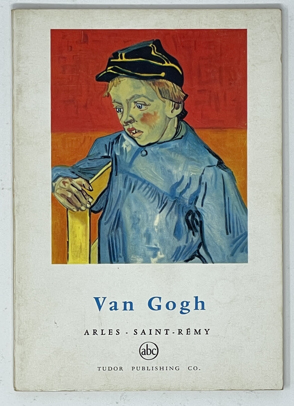 Van Gogh Arles Saint Remy By Jean Leymarie Tudor Publishing 1956