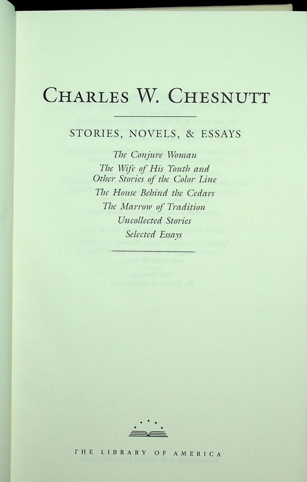 Charles W Chesnutt / Stories Novels & Essays 1st Edition Library of America 2002